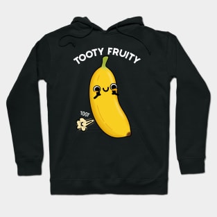 Tooty Fruity Funny Fruit Pun Hoodie